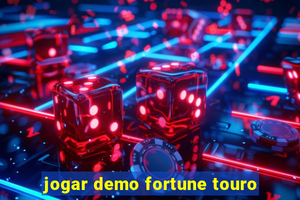 jogar demo fortune touro